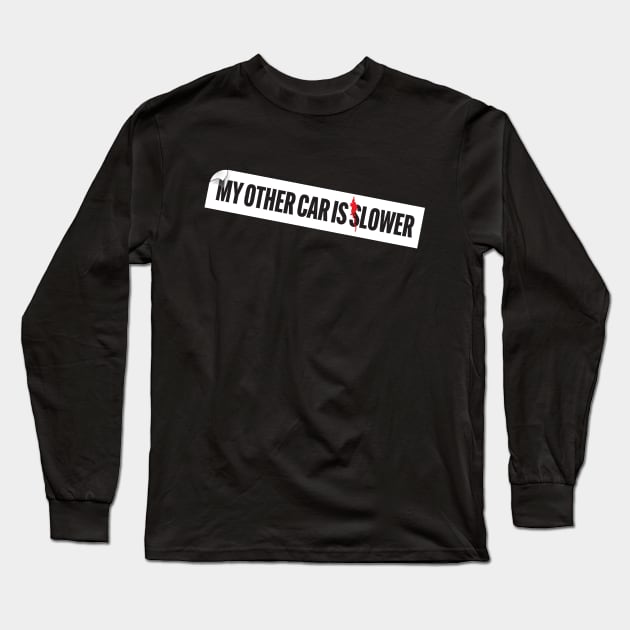 My Other Car... Long Sleeve T-Shirt by EyeJams